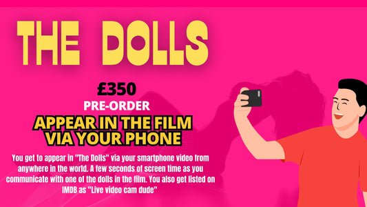 APPEAR in THE DOLLS via your MOBILE PHONE!